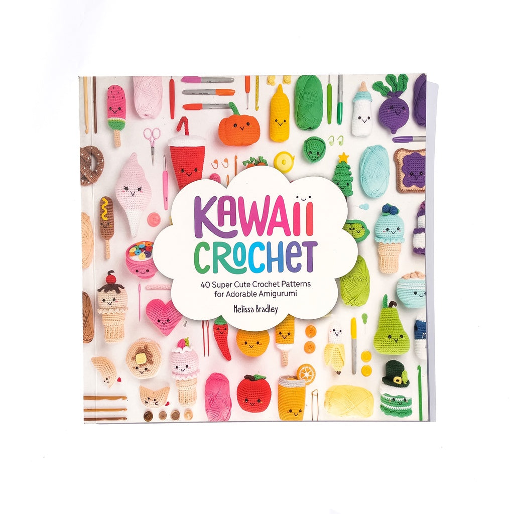 Kawaii Crochet: 40 Super Cute Crochet Patterns for Adorable Amigurumi