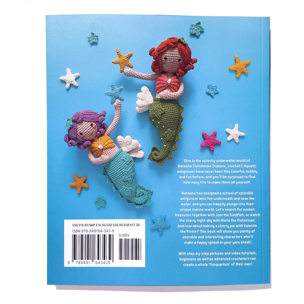 Aquatic Amigurumi: Make a Colorful Splash in Your Yarn Stash by Natasha Tishchenko