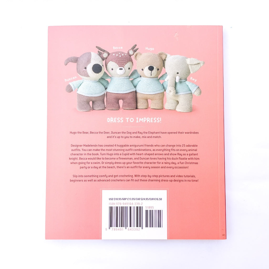 Dress-Up Amigurumi: Make 4 Huggable Characters with 25 Outfits